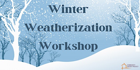 Imagen principal de ONLINE  - Winter Weatherization Workshop