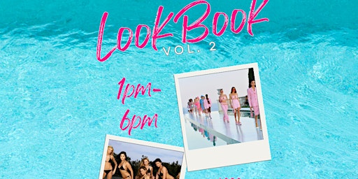 Look Book Vol.2 - POP UP POOL PARTY @ W primary image