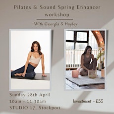 Pilates & sound healing workshop. Spring enhancer with Hayley & Georgia