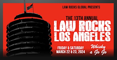 13th Annual Law Rocks Los Angeles - Saturday primary image