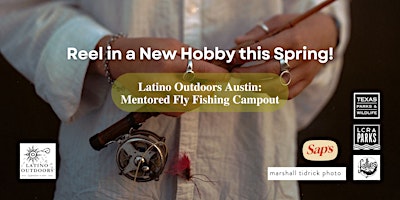 Imagem principal do evento Latino Outdoors Austin: Mentored Fly Fishing Campout