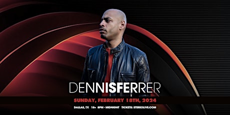 DENNIS FERRER - Stereo Live Dallas primary image