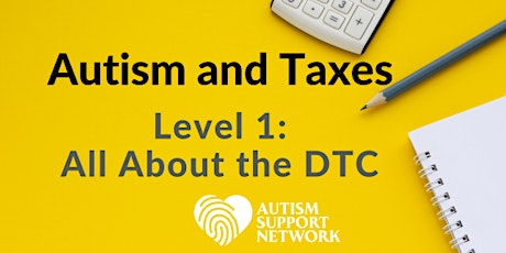 Imagen principal de Autism and Taxes Level 1 - All About The DTC