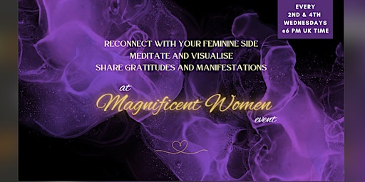 Image principale de Meditate, Visualise, Share Gratitude & Manifestations w/ Magnificent Women