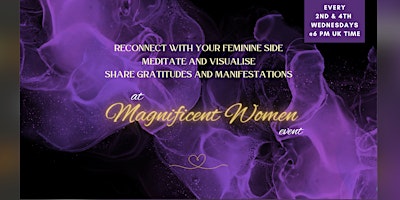 Imagem principal do evento Meditate, Visualise, Share Gratitude & Manifestations w/ Magnificent Women