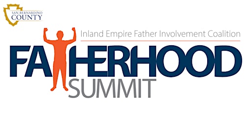 Inland Empire Fatherhood Summit April 13, 2024 primary image