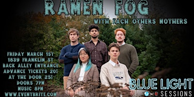 Blue Light Sessions Present: Ramen Fog & Each Others Mothers