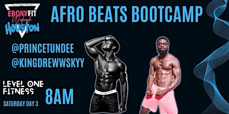 Afro Beats Bootcamp - @princetundee & @kingdrewwskyy (Ebony Fit Weekend)