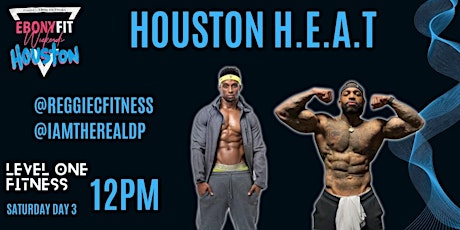 Houston H.E.A.T w/ @reggiecfitness & @iamtherealdp ( Ebony Fit Weekend )