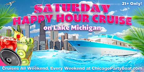 Saturday Happy Hour Cruise on Lake Michigan | 21+ | Live DJ | Full Bar