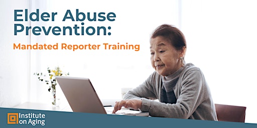 Imagem principal de Elder Abuse Prevention: Mandated Reporter Training