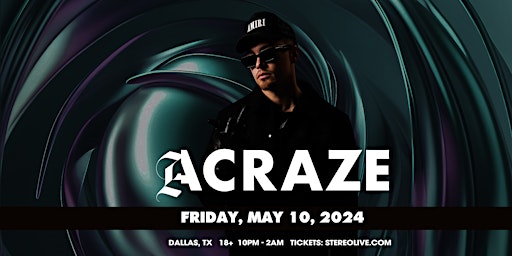Image principale de ACRAZE - Stereo Live Dallas