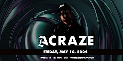 Imagem principal do evento ACRAZE - Stereo Live Dallas