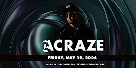 Imagen principal de ACRAZE - Stereo Live Dallas