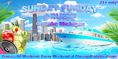 Imagem principal do evento Sunday FunDAY Cruise on Lake Michigan | 21+ | Live DJ | Full Bar