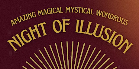 Amazing Magical Mystical Wondrous: Night of Illusion primary image