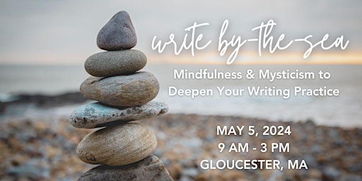 Immagine principale di Write By-the-Sea: Mindfulness & Mysticism to Deepen Your Writing Practice 