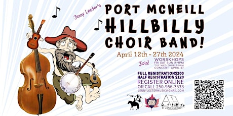 Port McNeill Hillbilly Choir Band! |  April 12-27 2024 SIGN UP HERE!