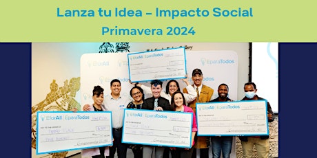 Lanza Tu Idea Impacto social - Primavera 2024