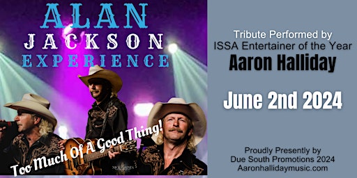 Imagem principal do evento The Alan Jackson Experience Tribute Show - Too Much Of A Good Thing