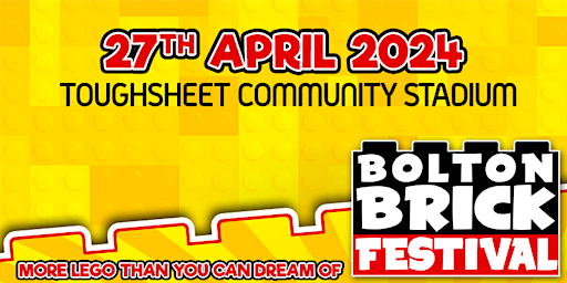 Bolton Brick Festival April 2024 primary image