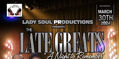 Late Greats - A Night to Remember  - Dinner, Dancing and Entertainment.