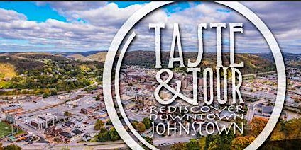 Primaire afbeelding van Taste & Tour 2024 - Rediscover Downtown Johnstown