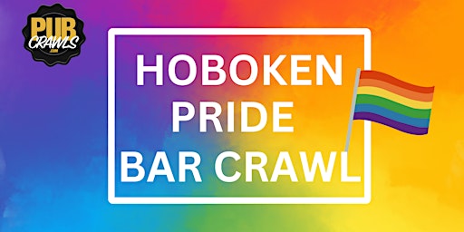 Imagem principal do evento Hoboken Official Pride Bar Crawl