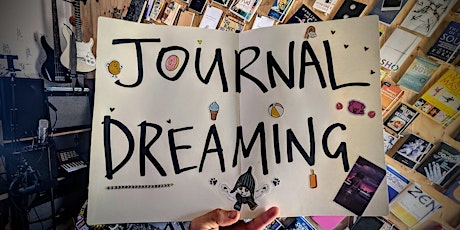 Journal Dreaming: Beyond Pen and Paper - workshop for youth