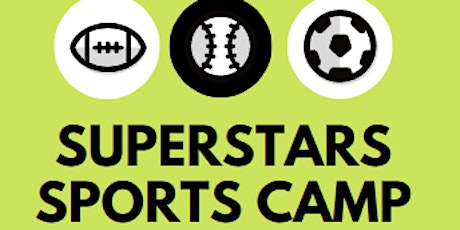 Superstars Sports Camp, SUMMER 2024, July 8 -12, Justin Wilson Park, PC