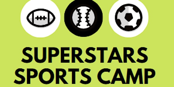 Superstars Sports Camp, SUMMER 2024, June 3-7, Justin Wilson Park, PC