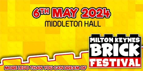 Milton Keynes Brick Festival May 2024 primary image