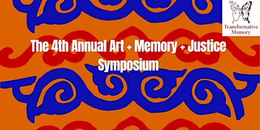 Primaire afbeelding van The 4th Annual Art + Memory + Justice Symposium