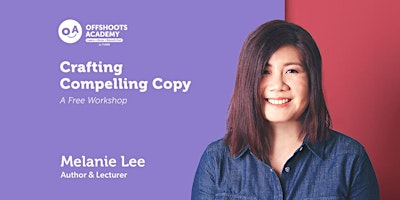 Crafting Compelling Copy: A Free Writing Workshop by Melanie Lee primary image