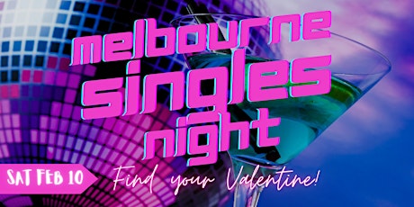 MELBOURNE SINGLES NIGHT - Find Your Valentine Party! Deluxe Bar primary image