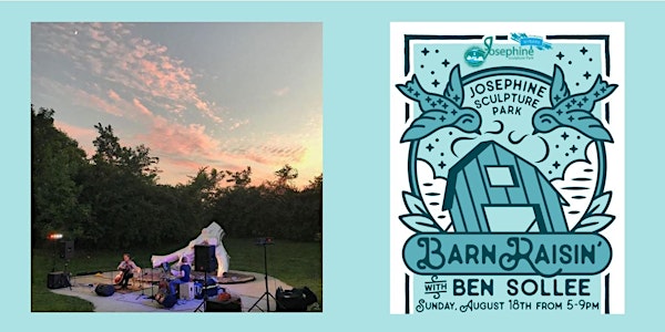 Barn Raisin' with Ben, Brews & BBQ: a fundraiser for Josephine Sculpture Park