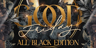 Image principale de Aura Ent Presents: Good Friday