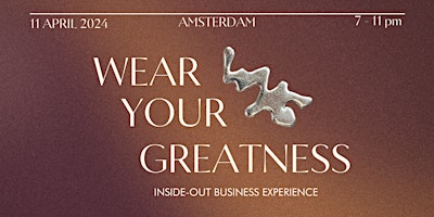 Primaire afbeelding van WEAR YOUR GREATNESS | inside-out business experience