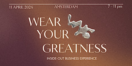 WEAR YOUR GREATNESS | inside-out business experience