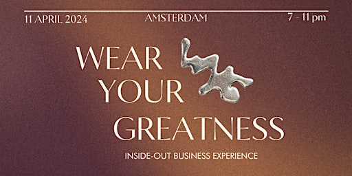 Imagem principal do evento WEAR YOUR GREATNESS | inside-out business experience
