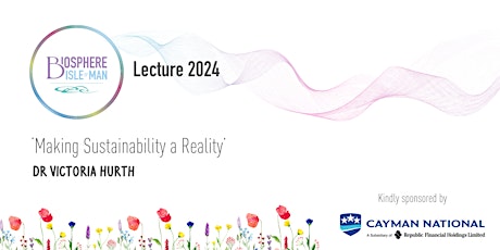 Biosphere Lecture: 'Making Sustainability a Reality' with Dr Victoria Hurth