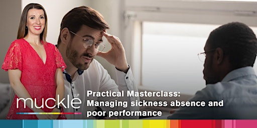 Imagen principal de Practical masterclass - managing sickness absence and poor performance