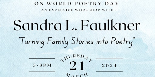 Imagem principal do evento Workshop: "Turning Family Stories into Poetry", by Sandra Faulkner