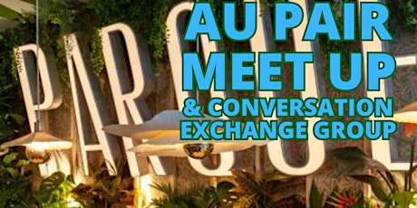 Image principale de AU PAIR MEET UP AND CONVERSATION EXCHANGE GROUP FEBRUARY 11TH AT 19:00