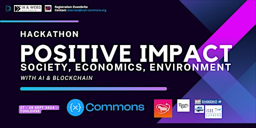 Image principale de POSITIVE IMPACT-HACKATHON-TOULOUSE- Eco,Social,Environment- AI & Blockchain