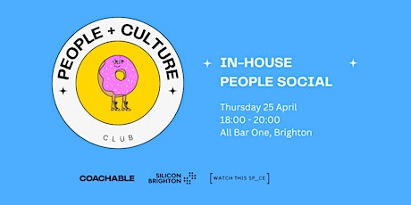 People + Culture Club: April Social (IN HOUSE ONLY)