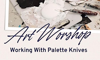 Art Workshop - Working with Palette Knives primary image