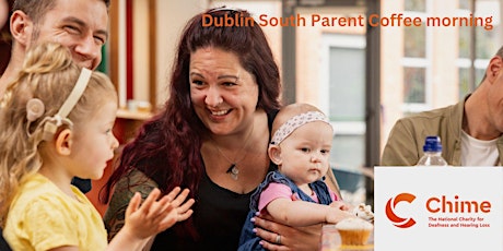 Image principale de Chime Dublin South Coffee morning -Children with a hearing loss & families