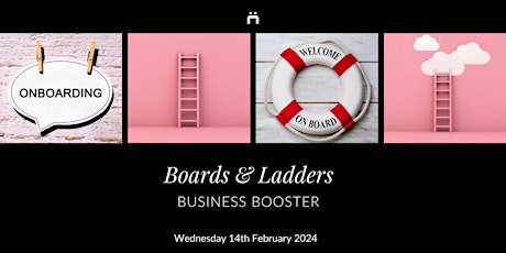 Business Booster : Boards & Ladders (members & curious non-members) primary image