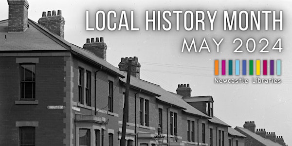 Local History Month 2024 @  Cruddas Park Library